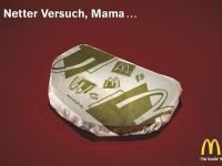 Netter Versuch Mama!